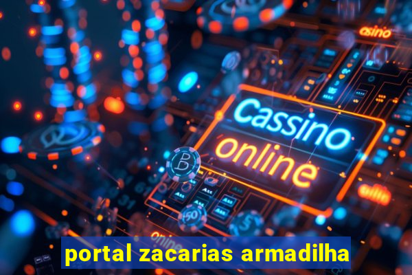 portal zacarias armadilha